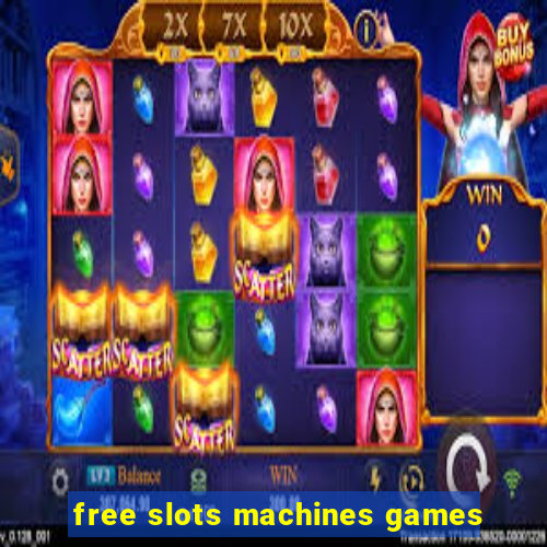 free slots machines games