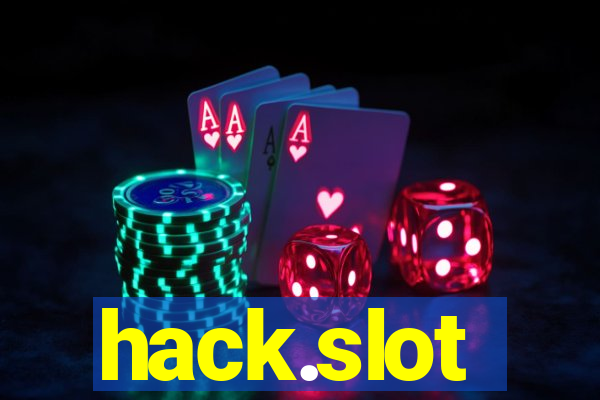 hack.slot