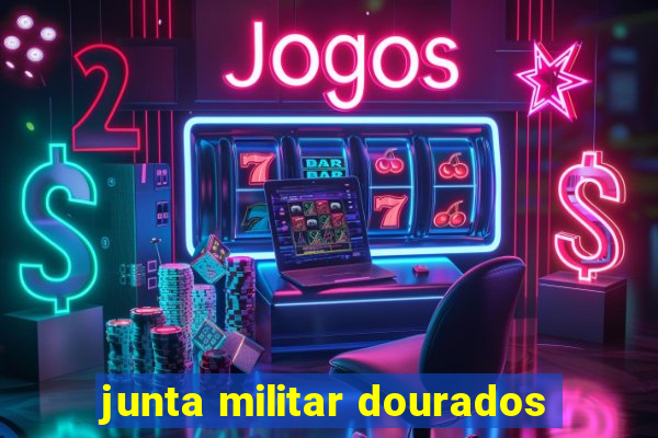 junta militar dourados