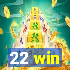 22 win