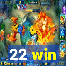 22 win