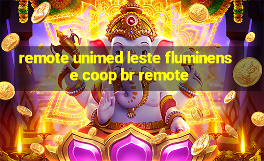 remote unimed leste fluminense coop br remote