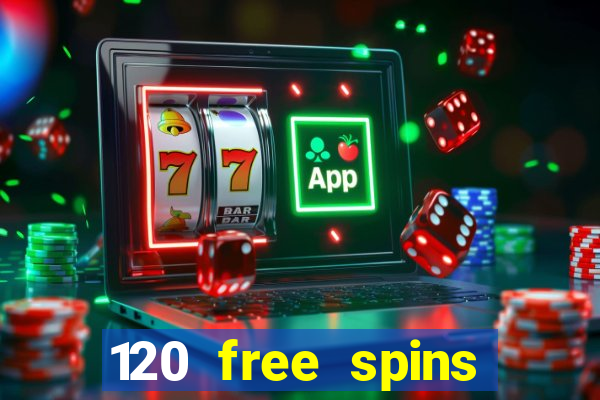 120 free spins online casino real money