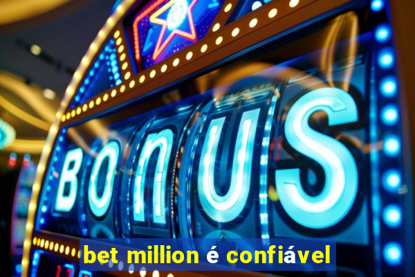 bet million é confiável