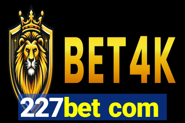 227bet com