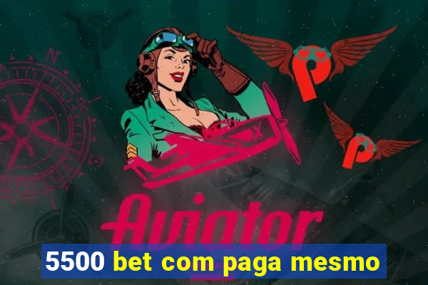 5500 bet com paga mesmo