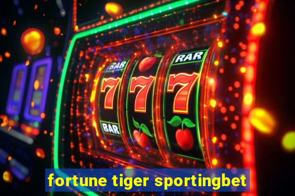 fortune tiger sportingbet