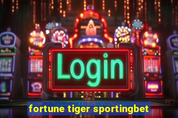 fortune tiger sportingbet