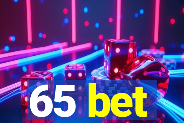 65 bet