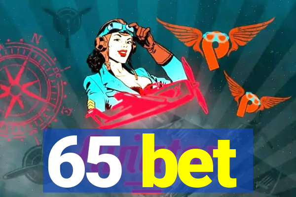 65 bet