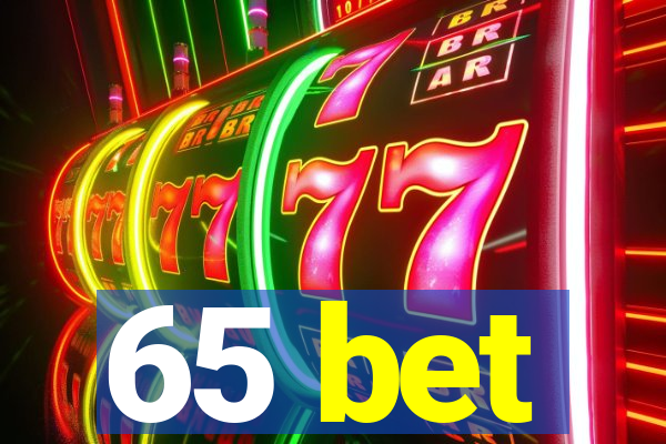 65 bet