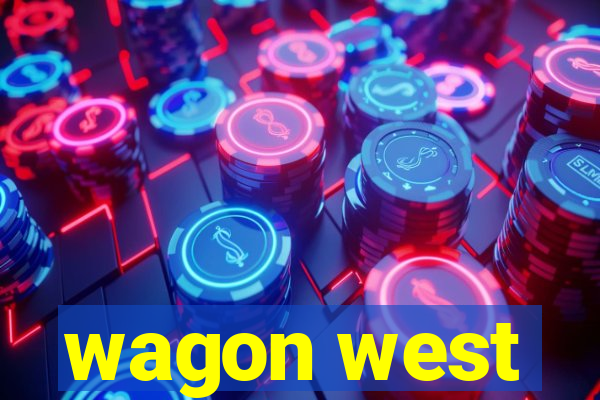 wagon west