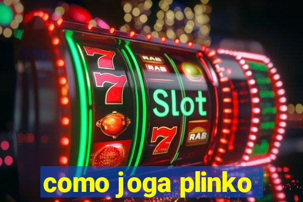 como joga plinko