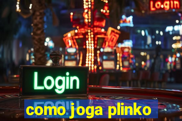 como joga plinko