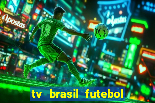 tv brasil futebol da hora