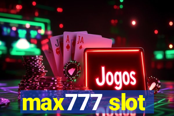 max777 slot