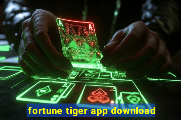 fortune tiger app download