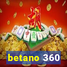 betano 360