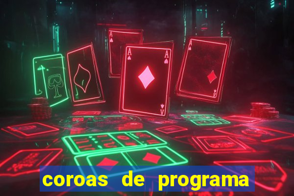 coroas de programa porto alegre