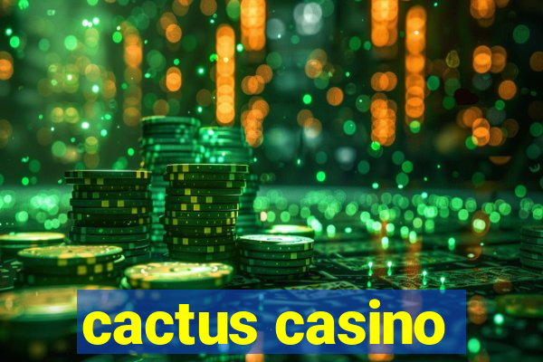 cactus casino