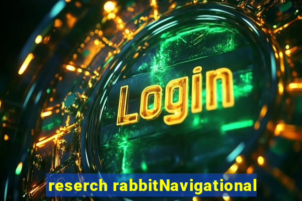 reserch rabbitNavigational