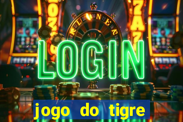 jogo do tigre rodadas gr谩tis