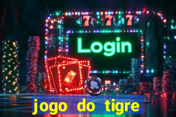 jogo do tigre rodadas gr谩tis