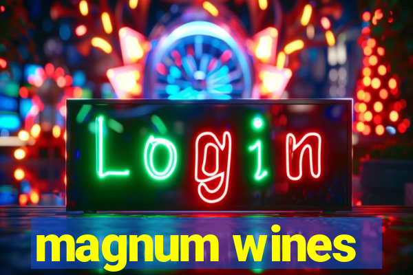 magnum wines