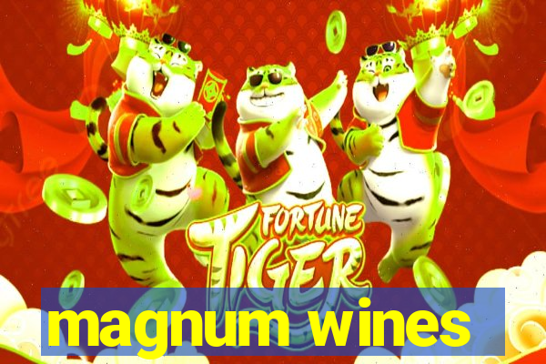 magnum wines