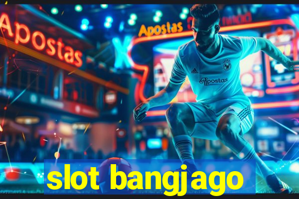 slot bangjago