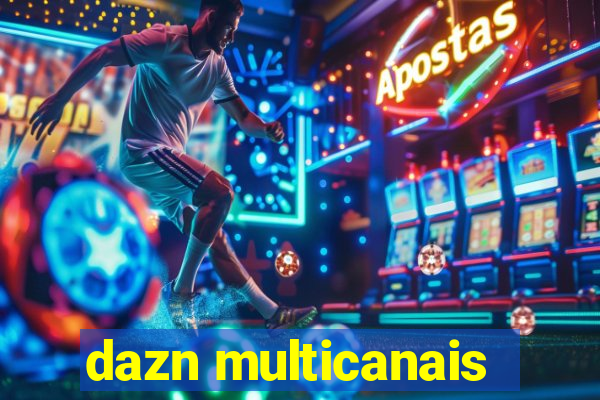 dazn multicanais