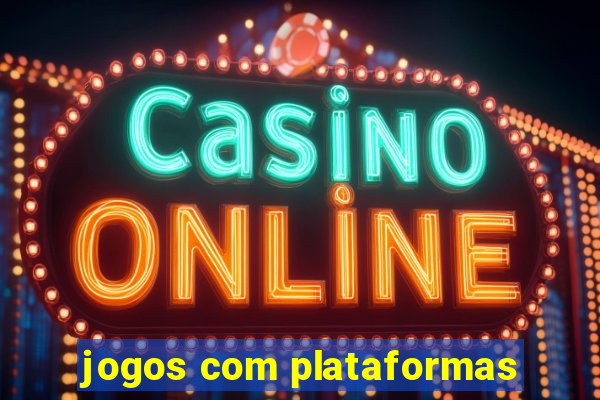 jogos com plataformas