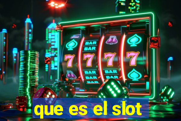 que es el slot