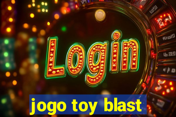 jogo toy blast