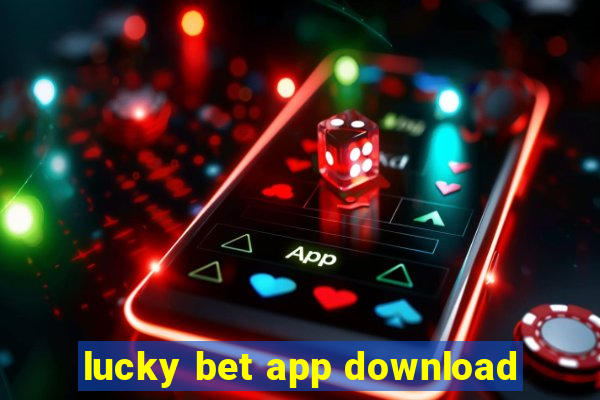 lucky bet app download