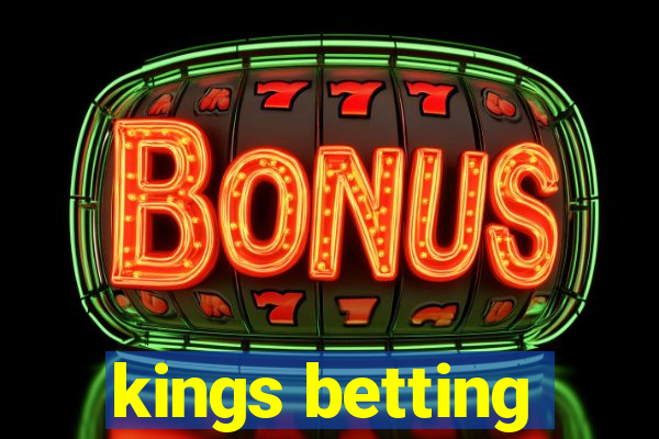 kings betting