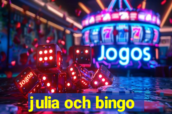 julia och bingo