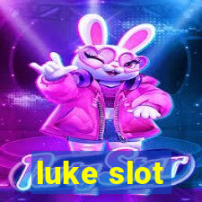 luke slot