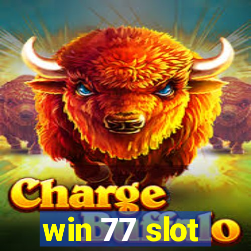 win 77 slot