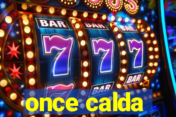 once calda