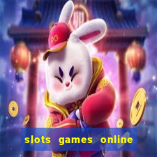 slots games online for free