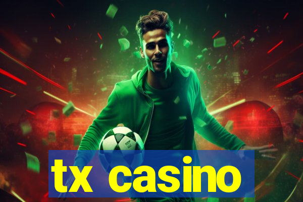 tx casino