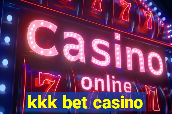 kkk bet casino