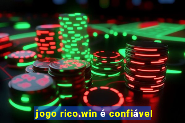 jogo rico.win é confiável