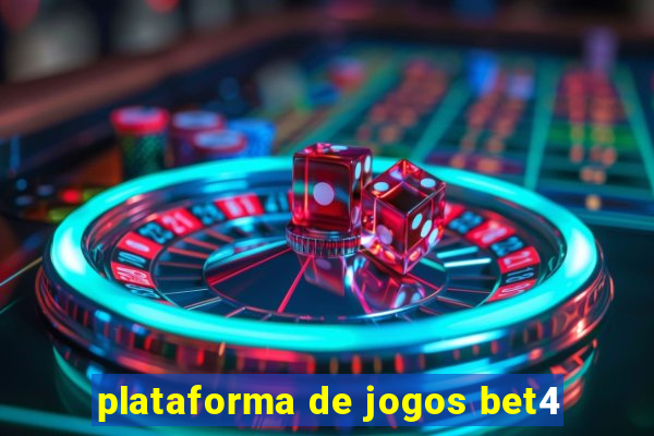 plataforma de jogos bet4