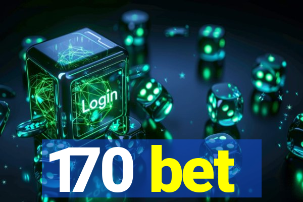 170 bet