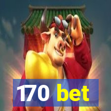 170 bet