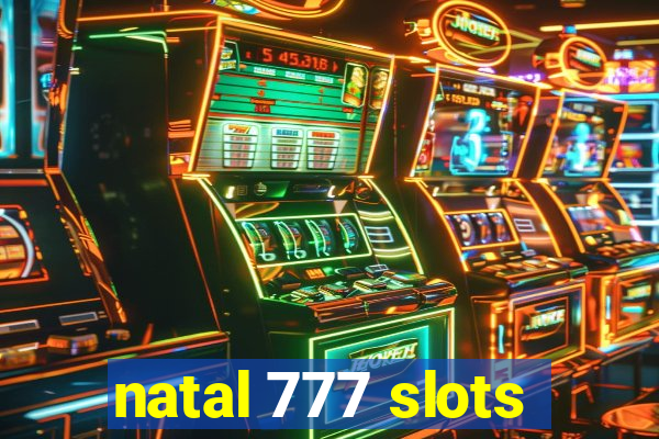 natal 777 slots