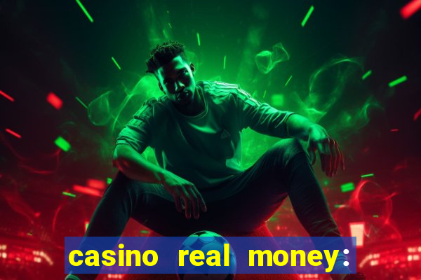 casino real money: win cash