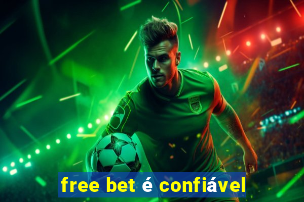 free bet é confiável